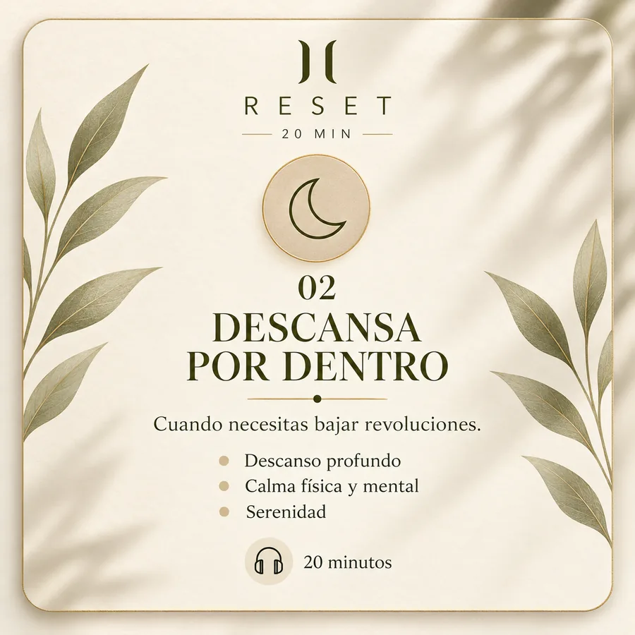 RESET 02 · Descansa por dentro — favorece el descanso y recupera serenidad física y mental