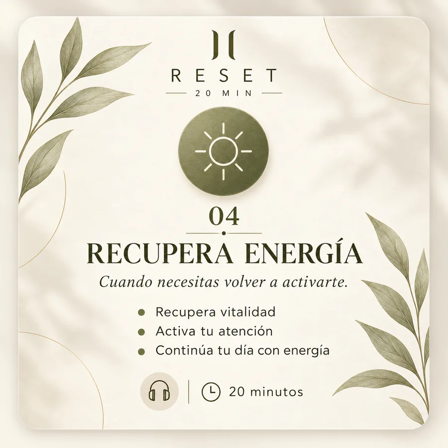 RESET 04 · Recupera energía — recupera vitalidad y activa tu atención